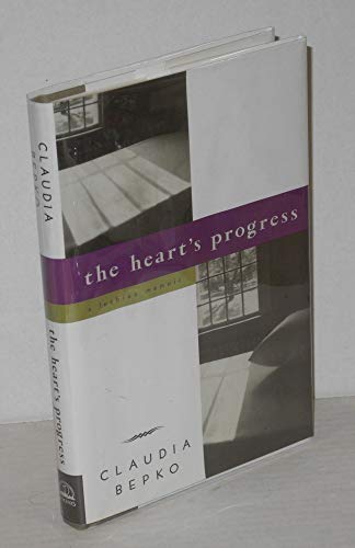 Stock image for The Heart's Progress : A Lesbian Memoir for sale by Better World Books