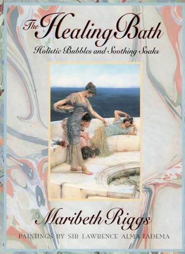 Stock image for The Healing Bath: Holistic Bubbles and Soothing Soaks for sale by Gulf Coast Books