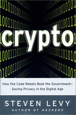 Stock image for Crypto: How the Code Rebels Beat the Government-- Saving Privacy in the Digital Age for sale by beat book shop