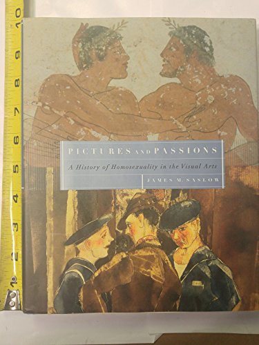 9780670859535: Pictures and Passions: A History of Homosexuality in the Visual Arts