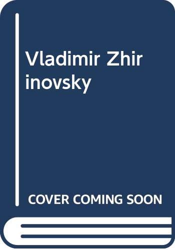 Imagen de archivo de Vladimir Zhirinovsky a la venta por Y-Not-Books