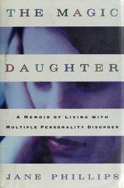 Beispielbild fr The Magic Daughter: A Memoir of Living with Multiple Personality Disorder zum Verkauf von Books of the Smoky Mountains