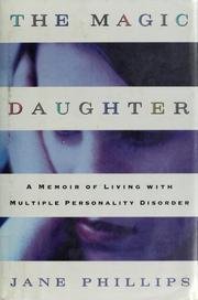 9780670859702: The Magic Daughter: A Memoir of Living with Multiple Personality Disorder