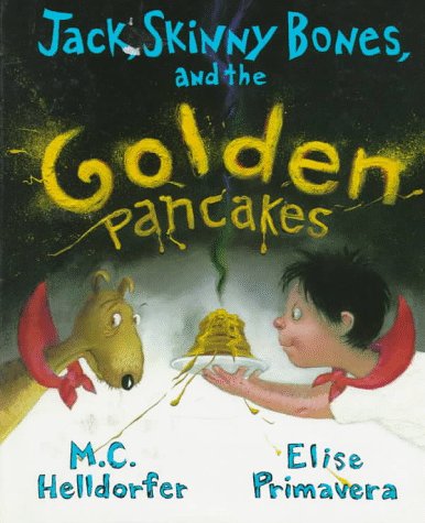 Beispielbild fr Jack, Skinny Bones, and the Golden Pancakes zum Verkauf von Better World Books