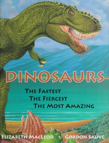 9780670860265: Dinosaurs: The Fastest the Fiercest the Most Amazing