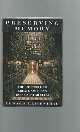 9780670860678: Preserving Memory: The Struggle to Create America's Holocaust Museum