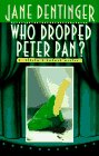 Imagen de archivo de Who Dropped Peter Pan? (Jocelyn O'Roarke Mystery) a la venta por Wonder Book