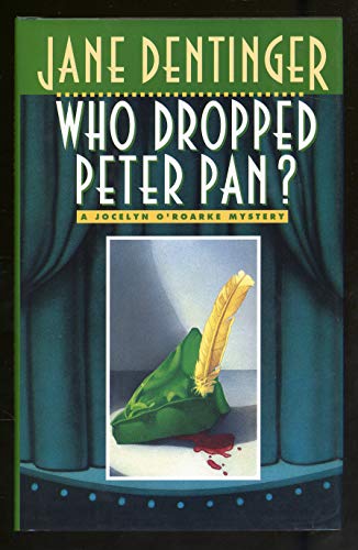 Stock image for Who Dropped Peter Pan? (Jocelyn O'Roarke Mystery) for sale by Wonder Book