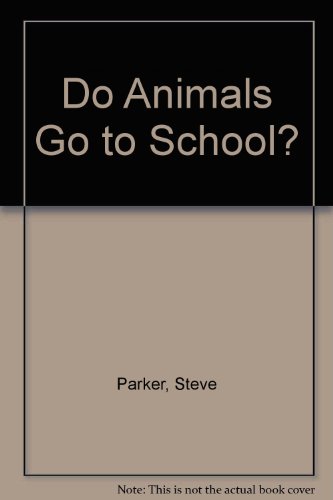 Beispielbild fr Do Animals Go to School? zum Verkauf von AwesomeBooks