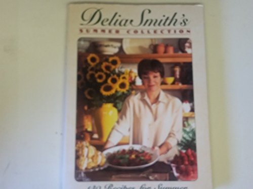 Beispielbild fr Delia Smith's Summer Collection : One Hundred Forty Recipes for Summer zum Verkauf von Better World Books