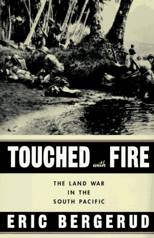 Stock image for Touched with Fire: The Land War in the South Pacific for sale by Your Online Bookstore