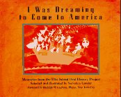 Beispielbild fr I Was Dreaming to Come to America: Memories from the Ellis Island Oral History Project zum Verkauf von More Than Words