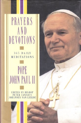 Imagen de archivo de Prayers and Devotions: 365 Daily Meditations; from John Paul II a la venta por Gulf Coast Books