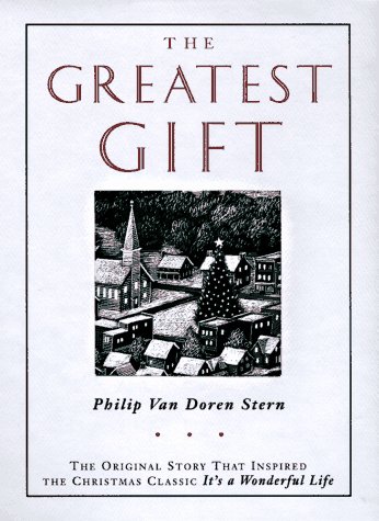 Stock image for The Greatest Gift: The Original Story That Inspired the Christmas Classic It's a Wonderful Life for sale by ZBK Books