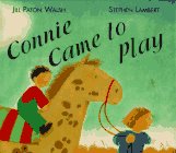 Stock image for Connie Came to Play for sale by Better World Books