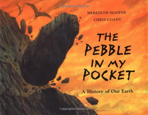 Stock image for The Pebble in my Pocket: A History of Our Earth for sale by SecondSale