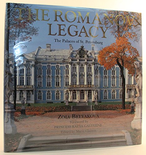 Stock image for The Romanov Legacy: The Palaces of St. Petersburg for sale by Patrico Books