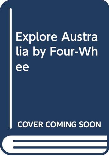 Stock image for Explore Australia by four wheel drive for sale by Book Express (NZ)