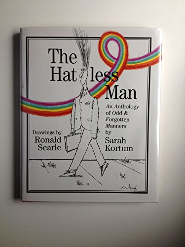 Stock image for The Hatless Man : An Anthology of Odd and Forgotten Manners for sale by Better World Books