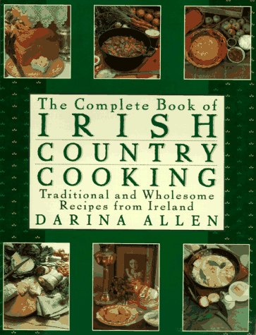 Stock image for Complete Book of Irish Country Cooking: Traditional and Wholesome Recipes from Ireland for sale by Goodwill of Colorado