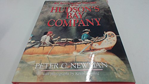 Imagen de archivo de An Illustrated History of the Hudson's Bay Company a la venta por Lion Books PBFA