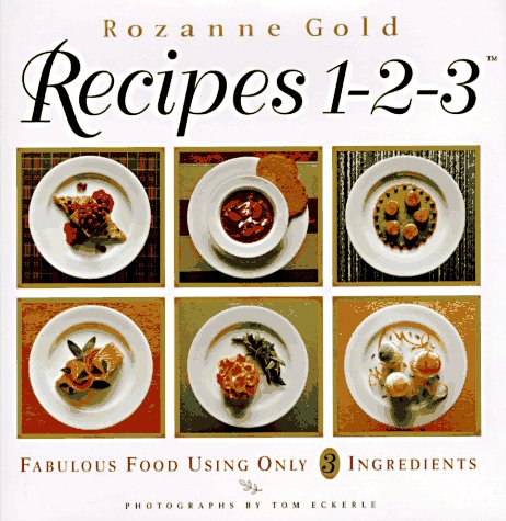 Beispielbild fr Recipes 1-2-3 : Fabulous Food Using Only Three Ingredients zum Verkauf von Better World Books