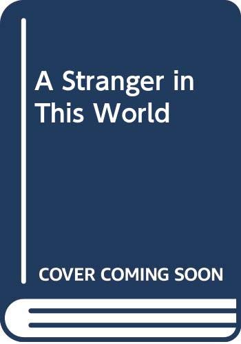 Beispielbild fr A Stranger in This World zum Verkauf von PsychoBabel & Skoob Books