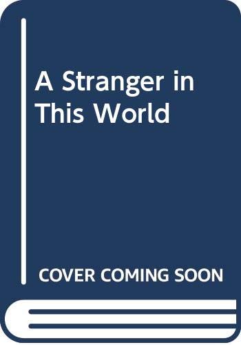 Stock image for A Stranger in This World for sale by PsychoBabel & Skoob Books