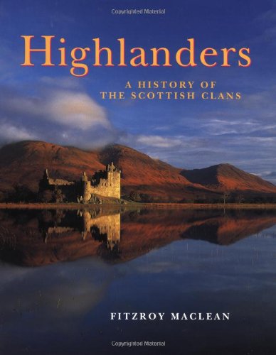 Beispielbild fr Highlanders: A History of the Scottish Clans zum Verkauf von HPB-Emerald