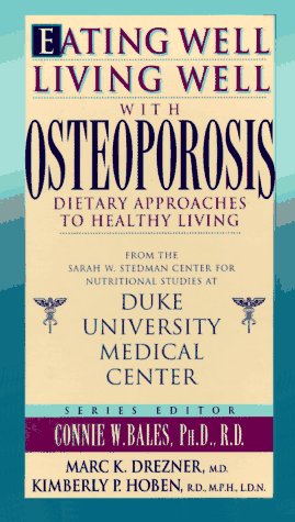 Stock image for Eating Well, Living Well with Osteoporosis for sale by ThriftBooks-Dallas