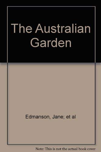 Beispielbild fr The Australian Garden: A Classic Guide to Design, Planting And Care zum Verkauf von Reuseabook