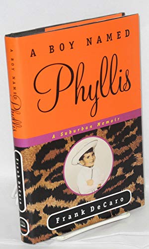 Stock image for A Boy Named Phyllis: A Suburban Memoir for sale by BookHolders