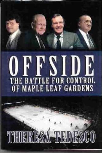 Beispielbild fr Offside : The Battle for Control of Maple Leaf Gardens zum Verkauf von Better World Books