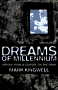 Stock image for Dreams of Millennium : Report from a Culture on the Brink for sale by A Good Read, LLC