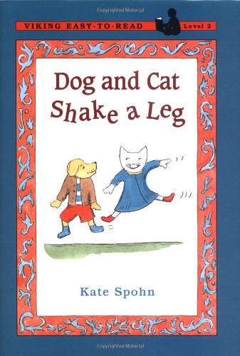 9780670867585: Dog And Cat Shake a Leg (Viking Easy-To-Read)