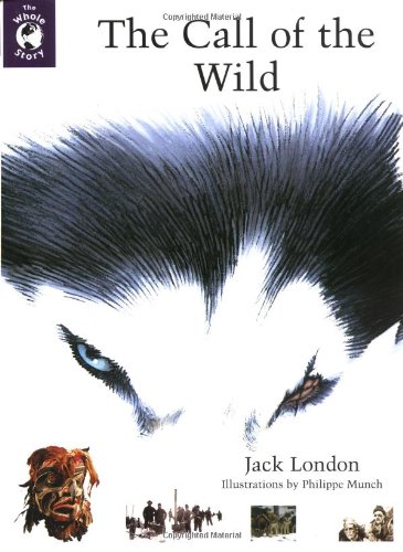 Beispielbild fr The Call of the Wild (Whole Story) zum Verkauf von Ergodebooks