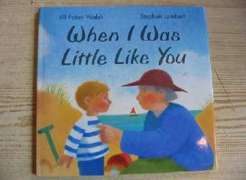 9780670867998: When I Was Little Like You (Viking Kestrel picture books)