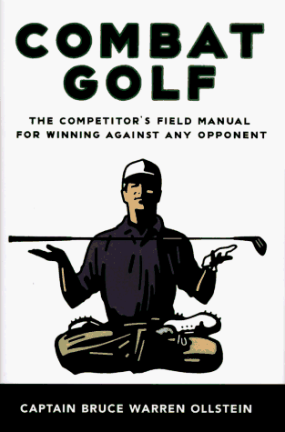 Beispielbild für Combat Golf: The Competitor's Field Manual for Winning Against Any Opponent zum Verkauf von SecondSale