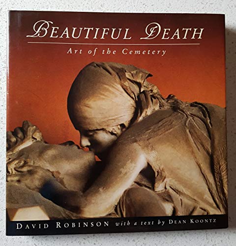 Beispielbild fr Beautiful Death: The Art of the Cemetery zum Verkauf von ThriftBooks-Atlanta