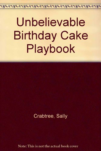 9780670868483: Unbelievable Birthday Cake Playbook