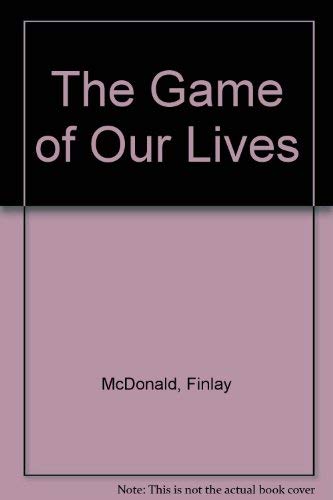The game of our lives