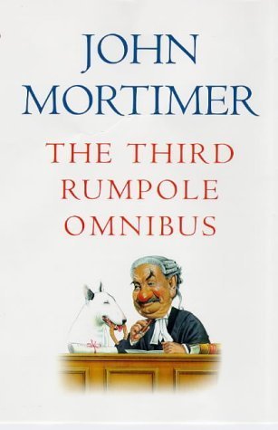 Stock image for The Third Rumpole Omnibus: Rumpole And the Age of Miracles; Rumpole a La Carte; Rumpole And the Angel of Death: 3rd for sale by WorldofBooks