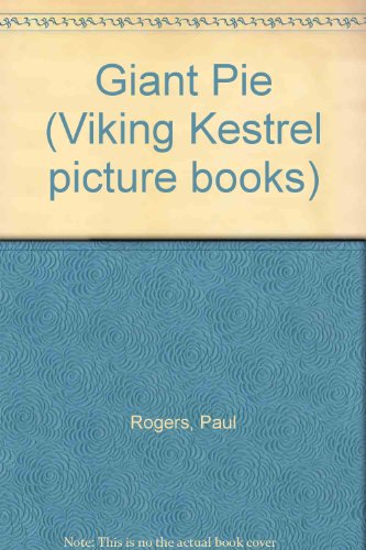 Stock image for Giant Pie (Viking Kestrel picture books) for sale by WorldofBooks