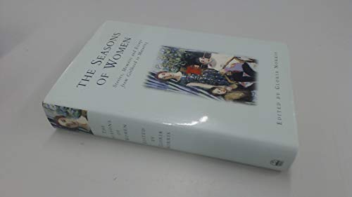 Beispielbild fr The Seasons of Women: Stories, Memoirs And Essays from Girlhood to Maturity zum Verkauf von WorldofBooks