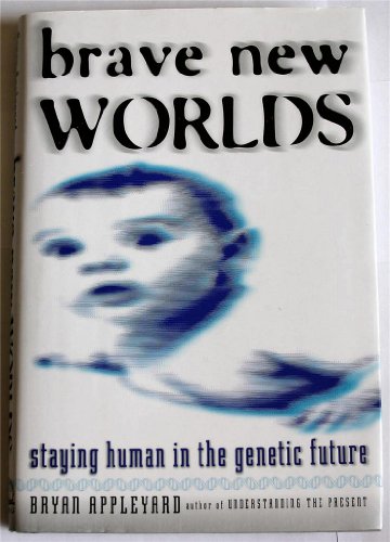 Beispielbild fr Brave New Worlds: Staying Human in the Genetic Future zum Verkauf von HPB-Emerald