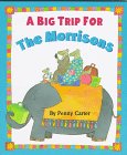 Stock image for A Big Trip For The Morrisons for sale by HPB-Ruby