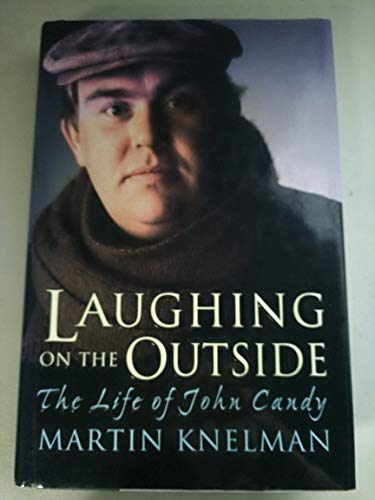 Beispielbild fr Laughing On the Outside: The Life of John Candy zum Verkauf von WorldofBooks