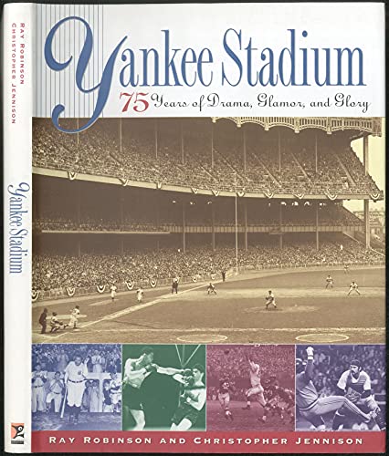 Beispielbild fr Yankee Stadium : 75 Years of Drama, Glamour and Glory zum Verkauf von Better World Books