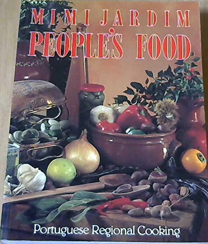 Imagen de archivo de People's Food : Portuguese Regional Cooking [SIGNED] a la venta por Chapter 1