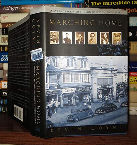 Imagen de archivo de Marching Home To War and Back with the Men of One American Town a la venta por Lavender Path Antiques & Books